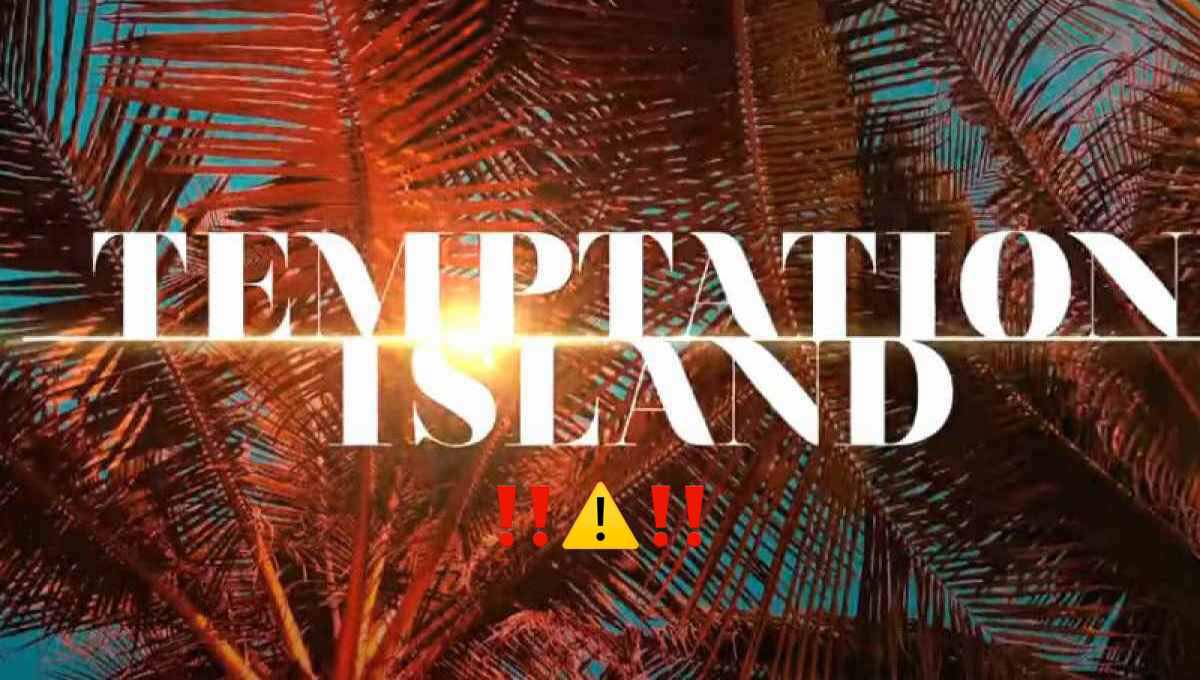 Temptation Island | Bluff in atto: trapela una segnalazione bomba su una coppia